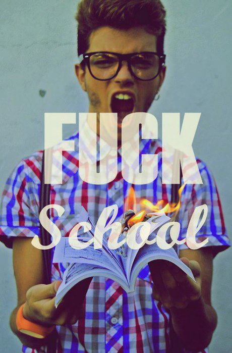 Fuck school